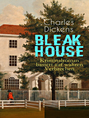 cover image of Bleak House (Kriminalroman basiert auf wahren Verbrechen)
